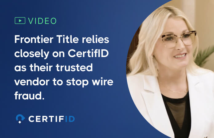 Video thumbnail showing a woman with blonde hair and glasses speaking, with the text “Frontier Title relies closely on CertifID as their trusted vendor to stop wire fraud.”