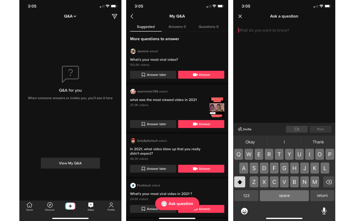 The Q&A feature of TikTok shows suggested questions and your questions and answers that you give and receive. You can post a question, as well.