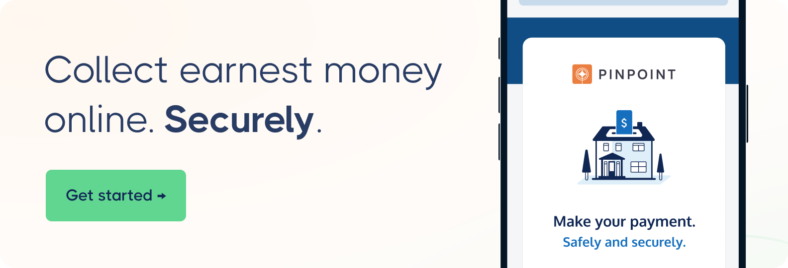 Call to action for collecting earnest money online securely. Features text 'Collect earnest money online. Securely.' with 'Get started' button, alongside a smartphone displaying app screen to make payments safely.