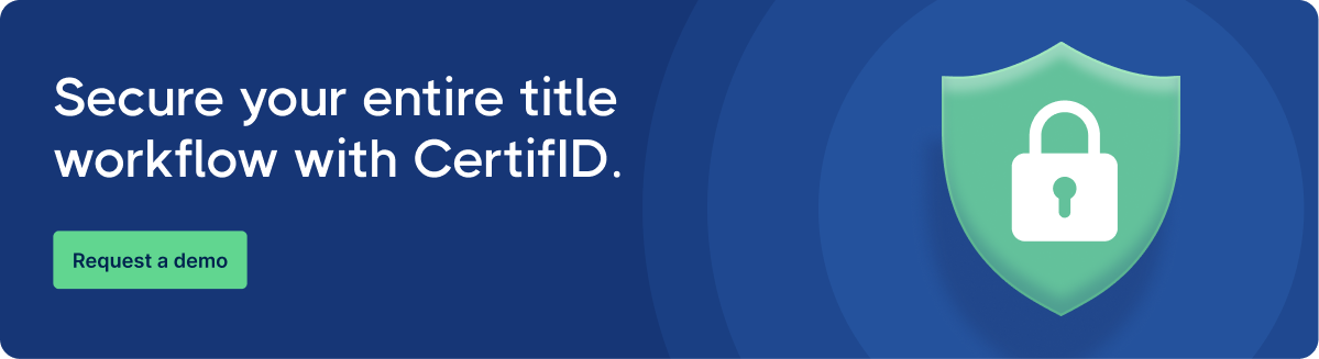 Banner with 'Secure your entire title workflow with CertifID' in white on blue. A green shield with a white lock icon is on the right. A green button labeled 'Request a demo' is on the left.