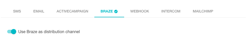 Choose Braze as your channel