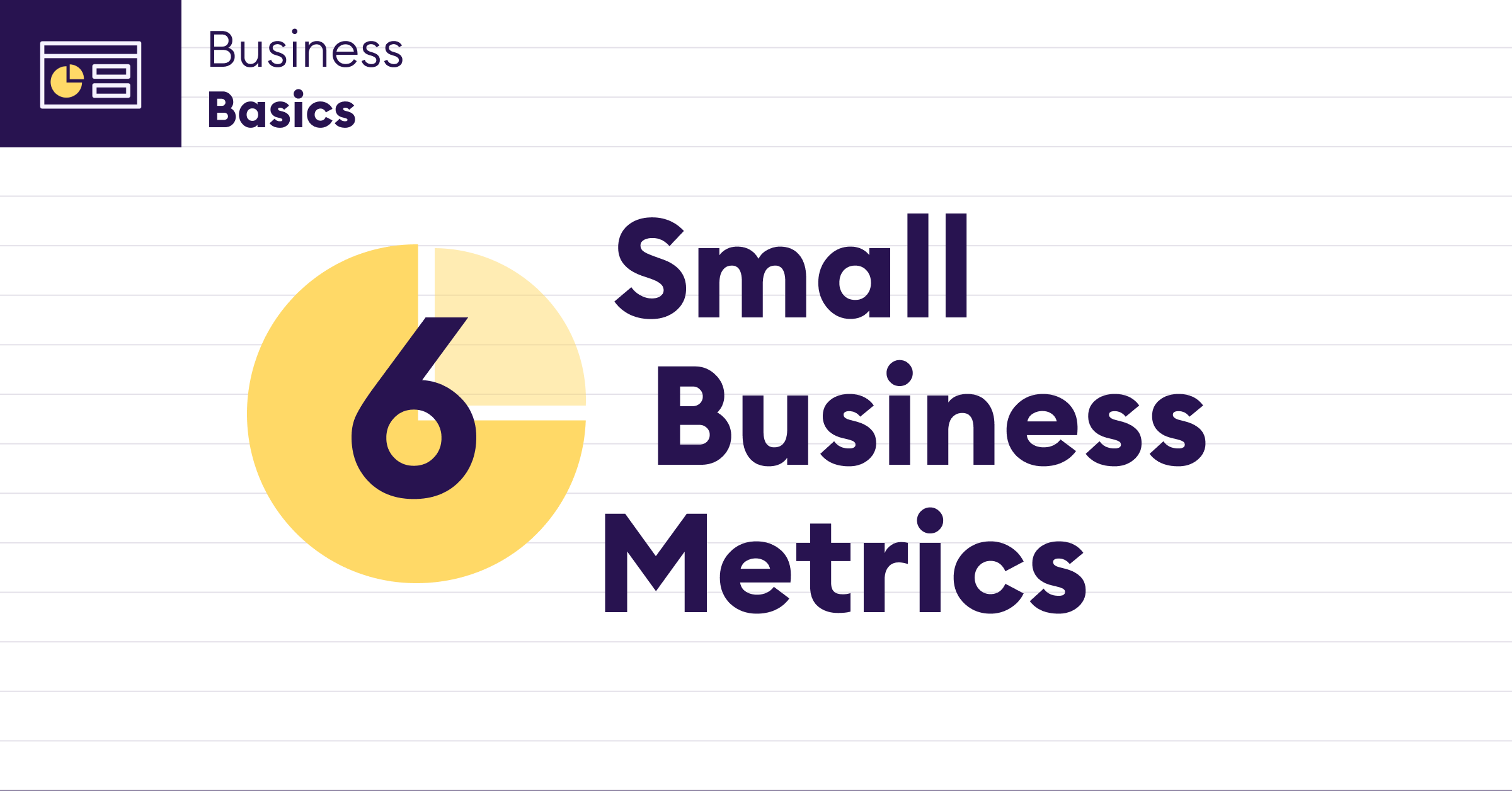 The 6 small business metrics that matter and how to use them
