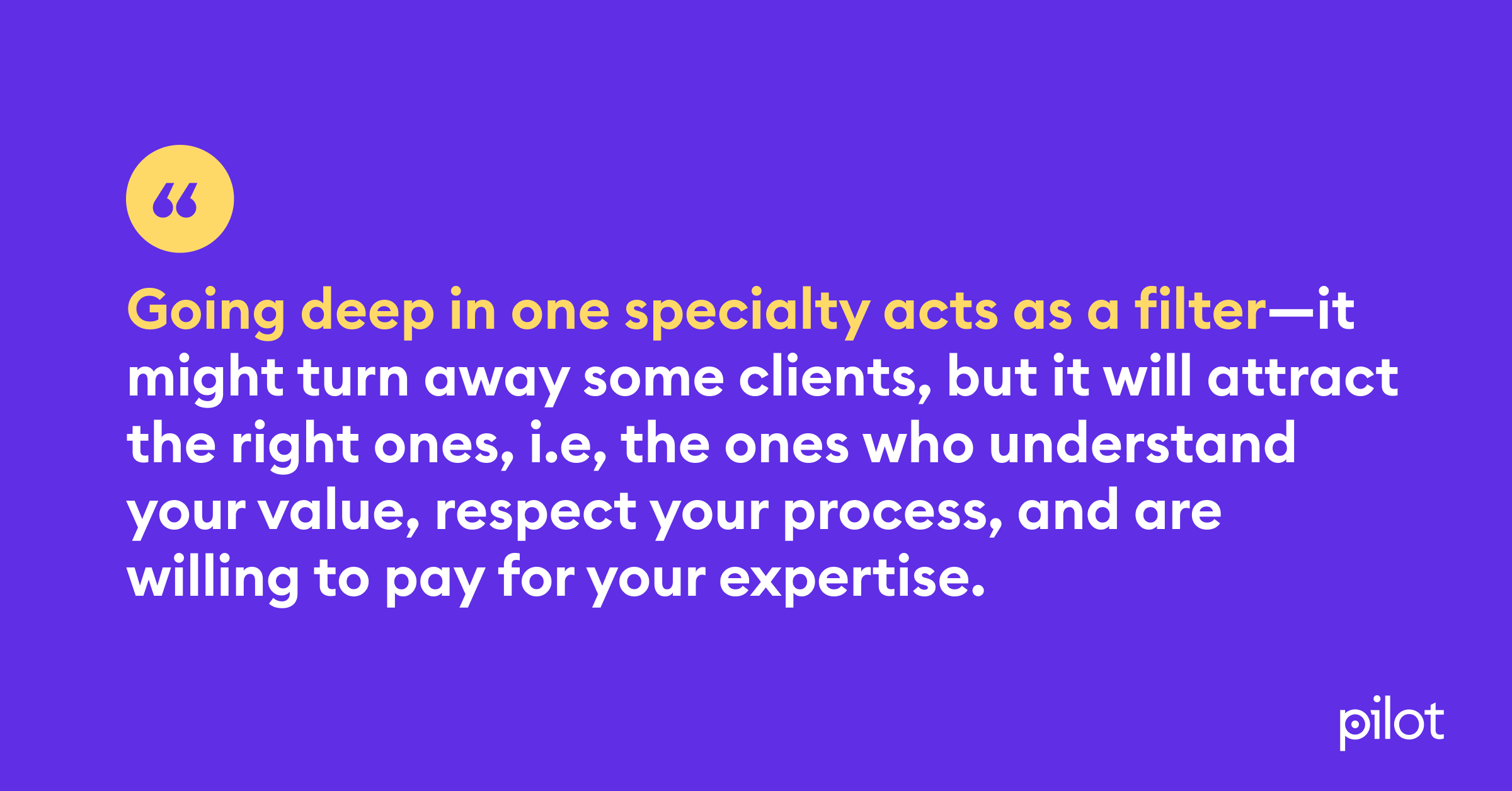 a quote about how going deep acts as a filter and agency niches help you grow
