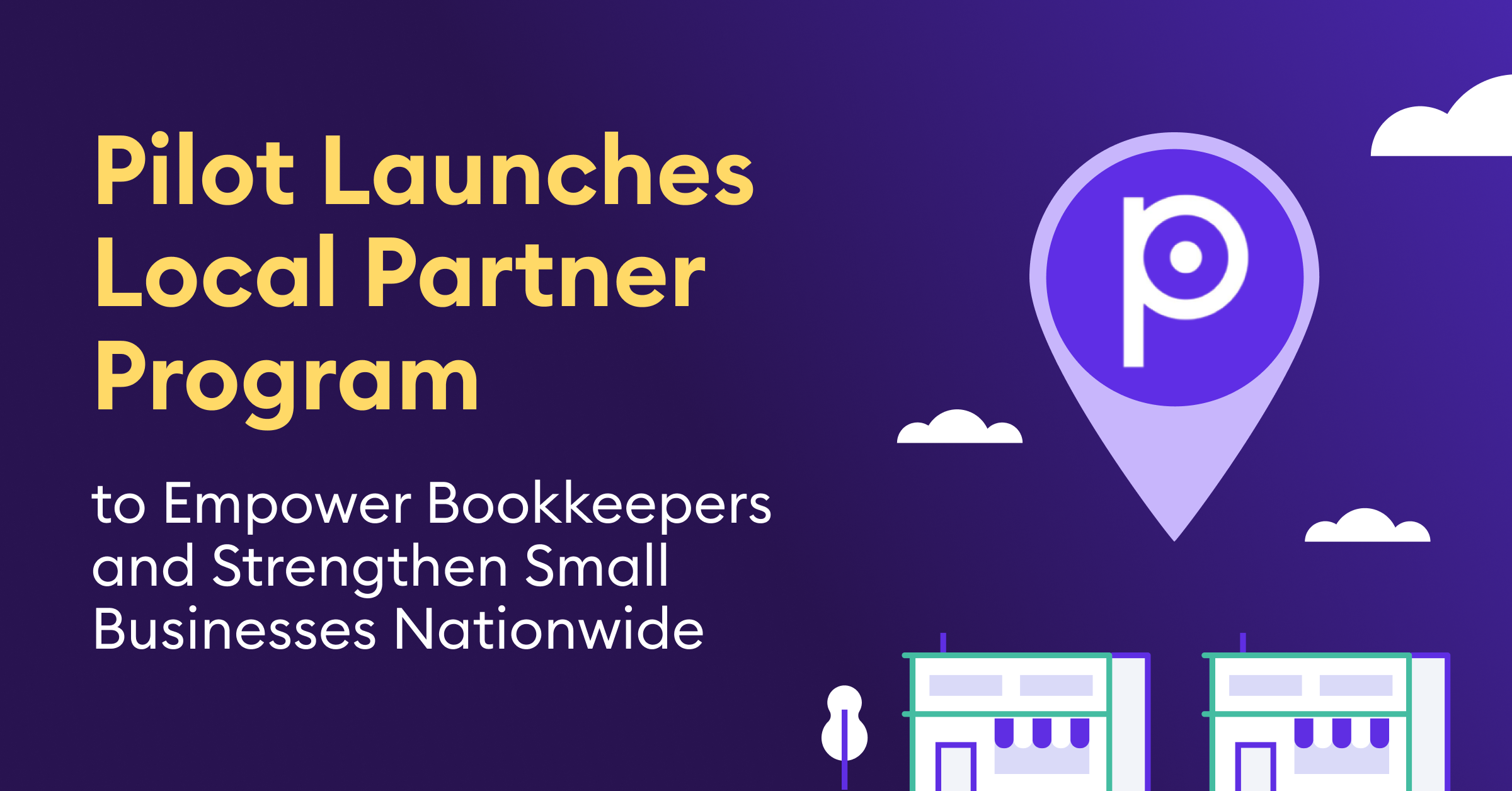 Pilot Launches Local Partner Program to Empower Bookkeepers and  Strengthen Small Businesses Nationwide