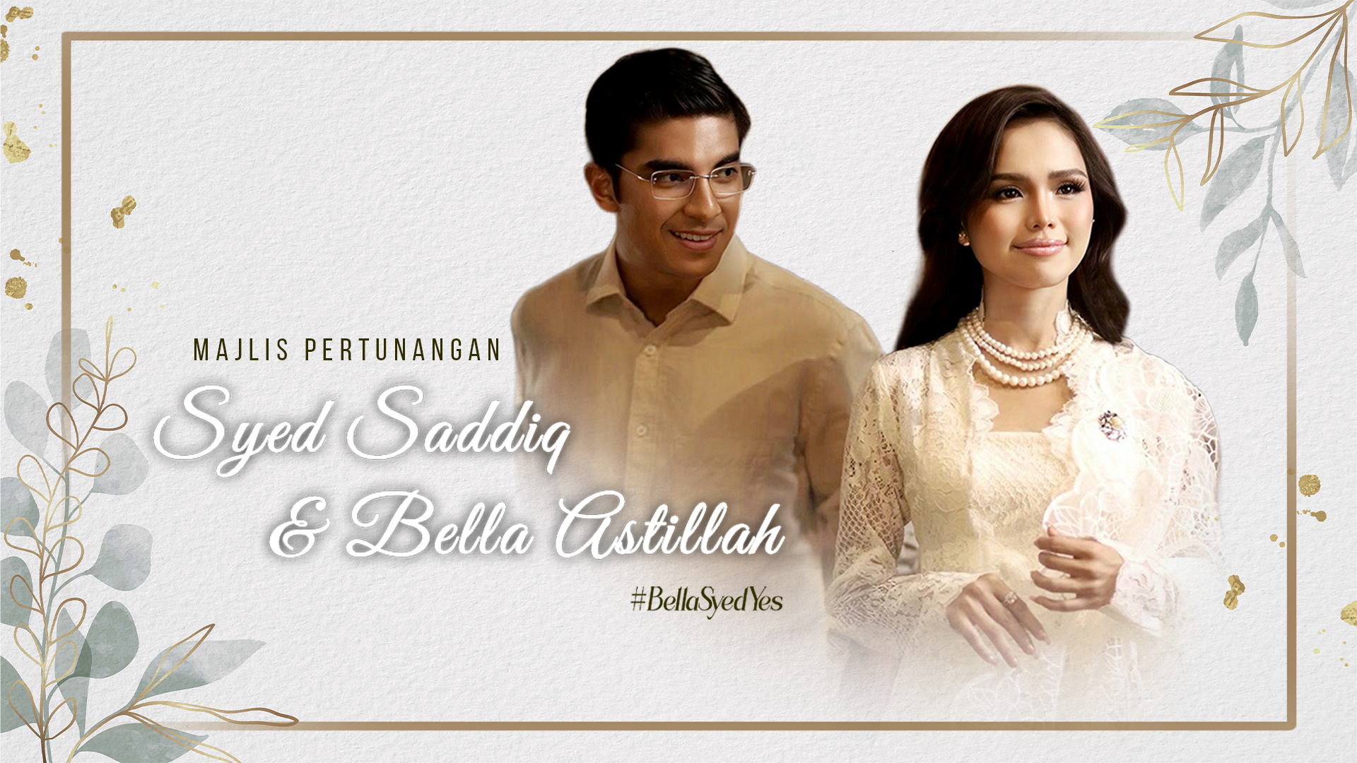 Majlis Pertunangan Bella Astillah dan YB Syed Saddiq Tarik Perhatian Penonton Seluruh Negara Menerusi Platform Astro