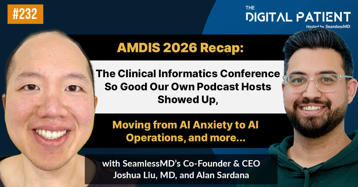 232: AMDIS 2026 Recap: The Clinical Informatics Conference So Good Our Own Podcast Hosts Showed Up, Moving from AI Anxiety to AI Operations, and the Uber That Nearly Escaped Us at the Spa