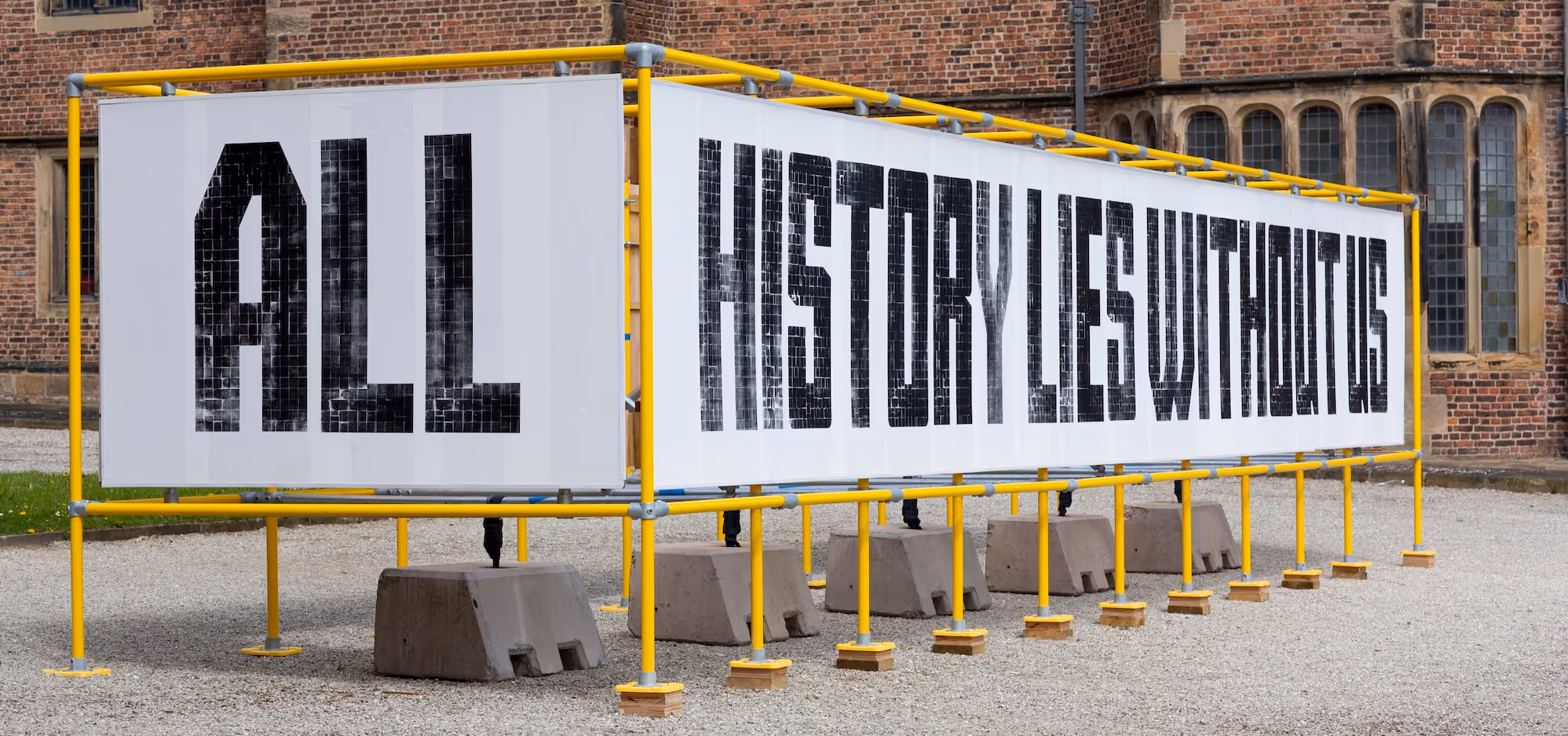 Large mural outside Temple Newsam House, Leeds, which reads 'All History Lies Without Us'