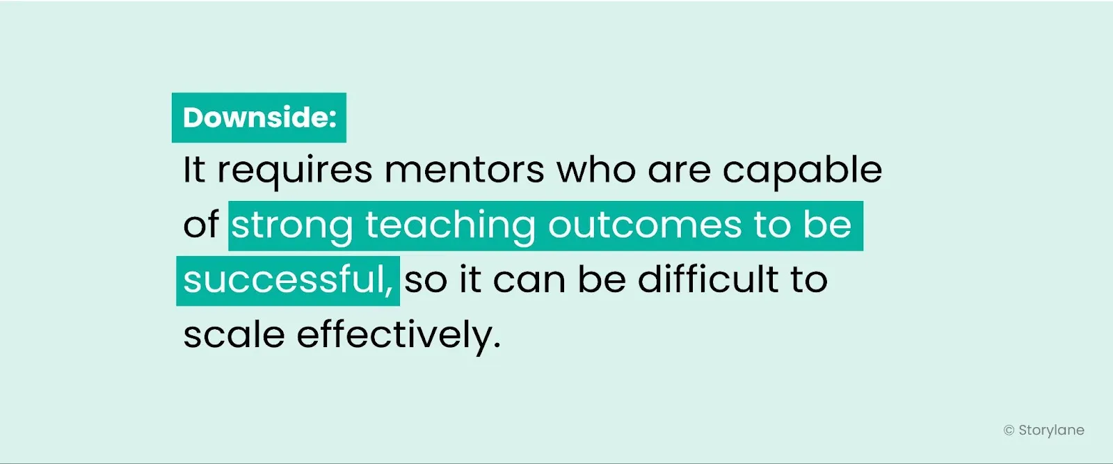 Drawback of providing mentorship to salespeople