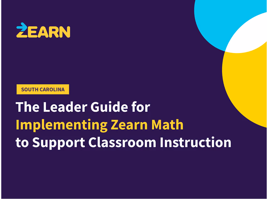 Title slide reading The Leader Guide for Implementing Zearn Math to Support Classroom Instruction in South Carolina.