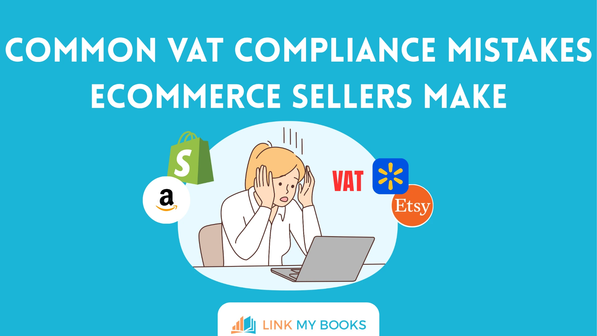 Common VAT Compliance Mistakes Ecommerce Sellers Make