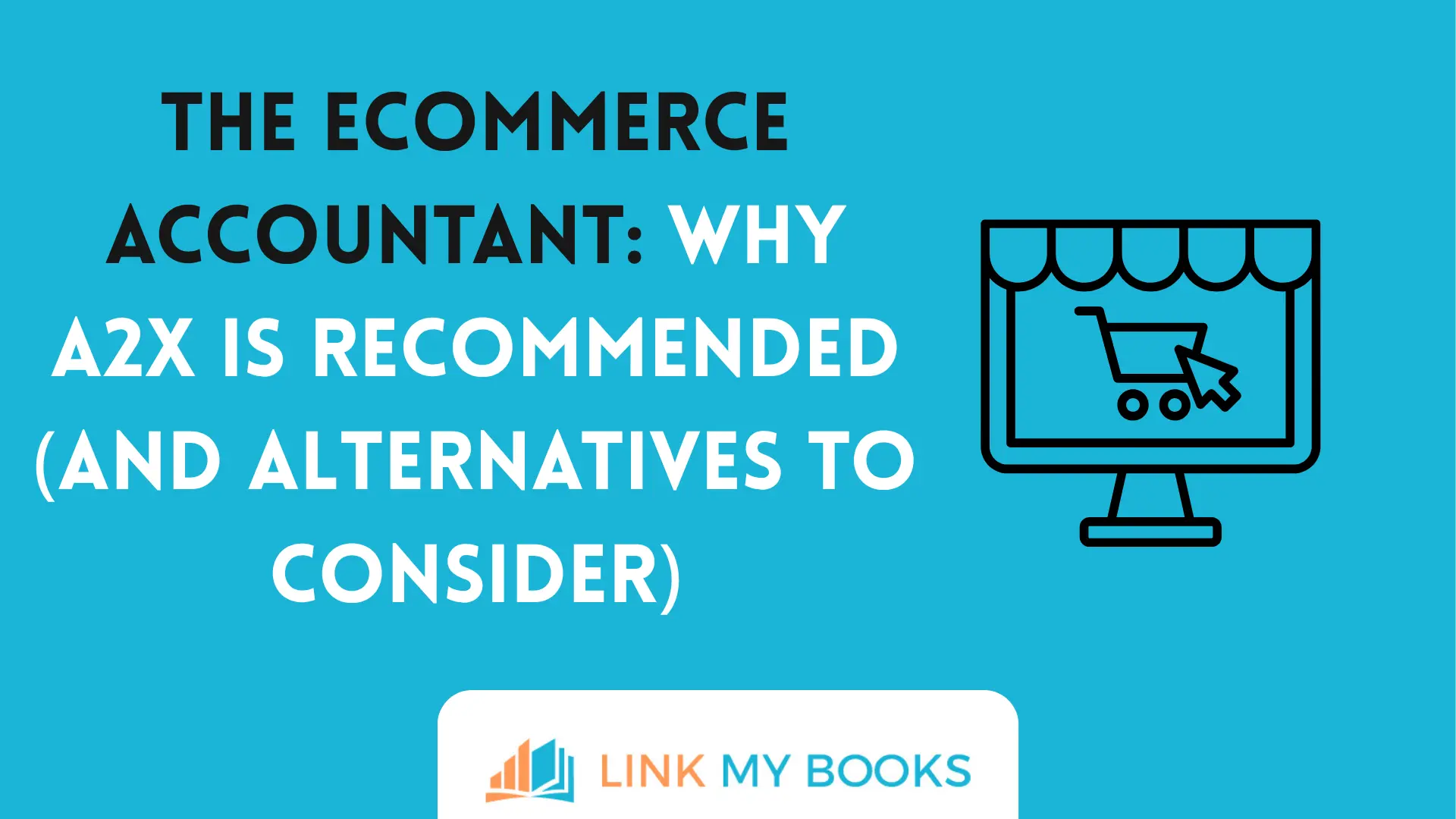The Ecommerce Accountant: Why A2X is Recommended (And Alternatives to Consider)
