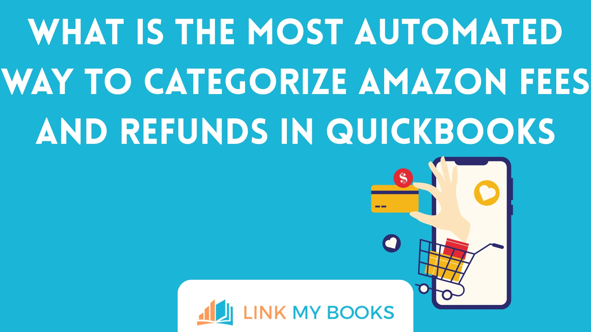 What is the most automated way to categorize Amazon fees and refunds in QuickBooks
