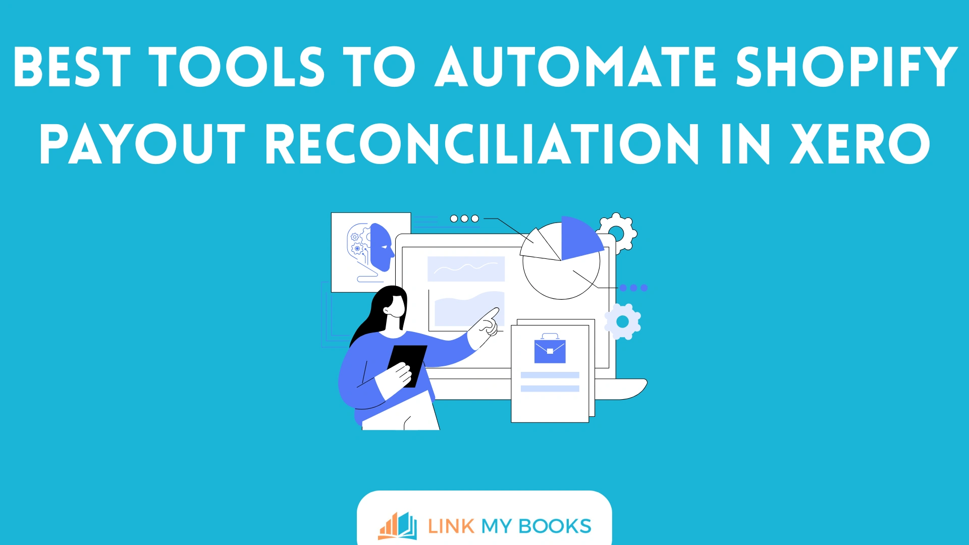 Best Tools to Automate Shopify Payout Reconciliation in Xero