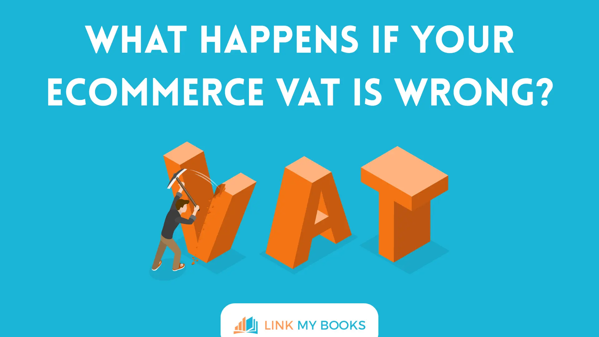 What Happens If Your Ecommerce VAT Is Wrong