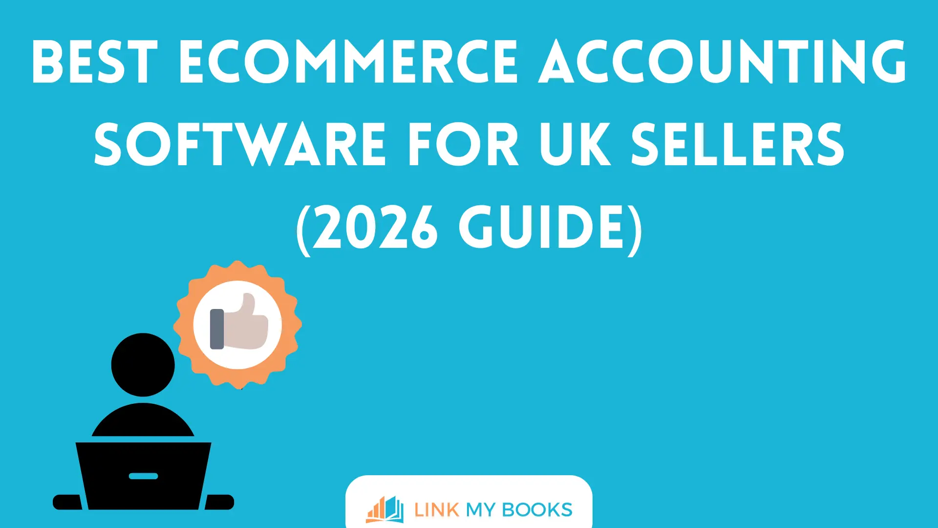 Best Ecommerce Accounting Software for UK Sellers (2026 Guide)