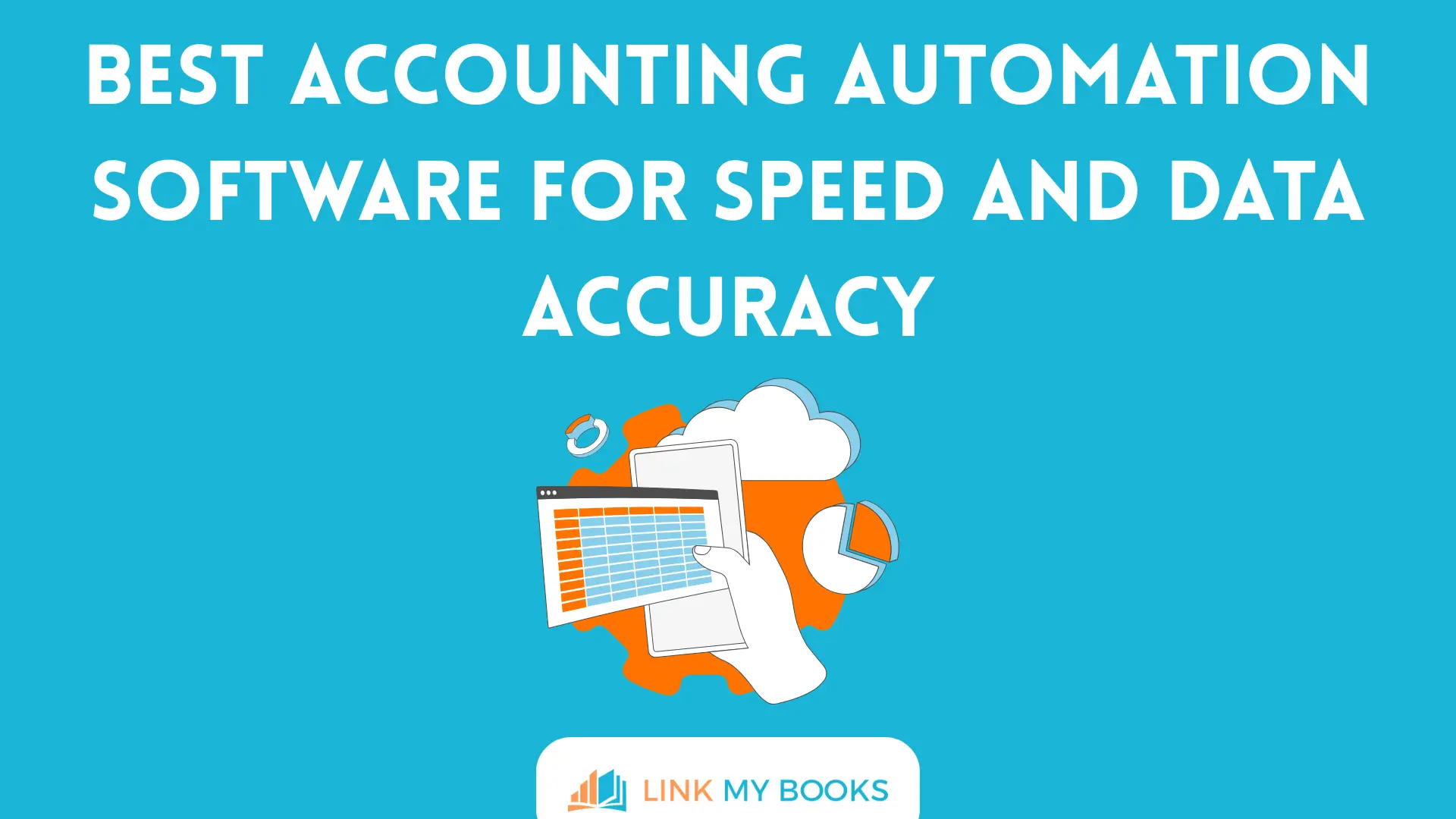Best Accounting Automation Software for Speed and Data Accuracy