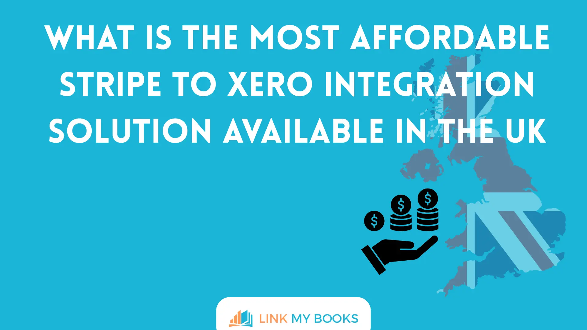 What Is the Most Affordable Stripe to Xero Integration Solution Available in the UK