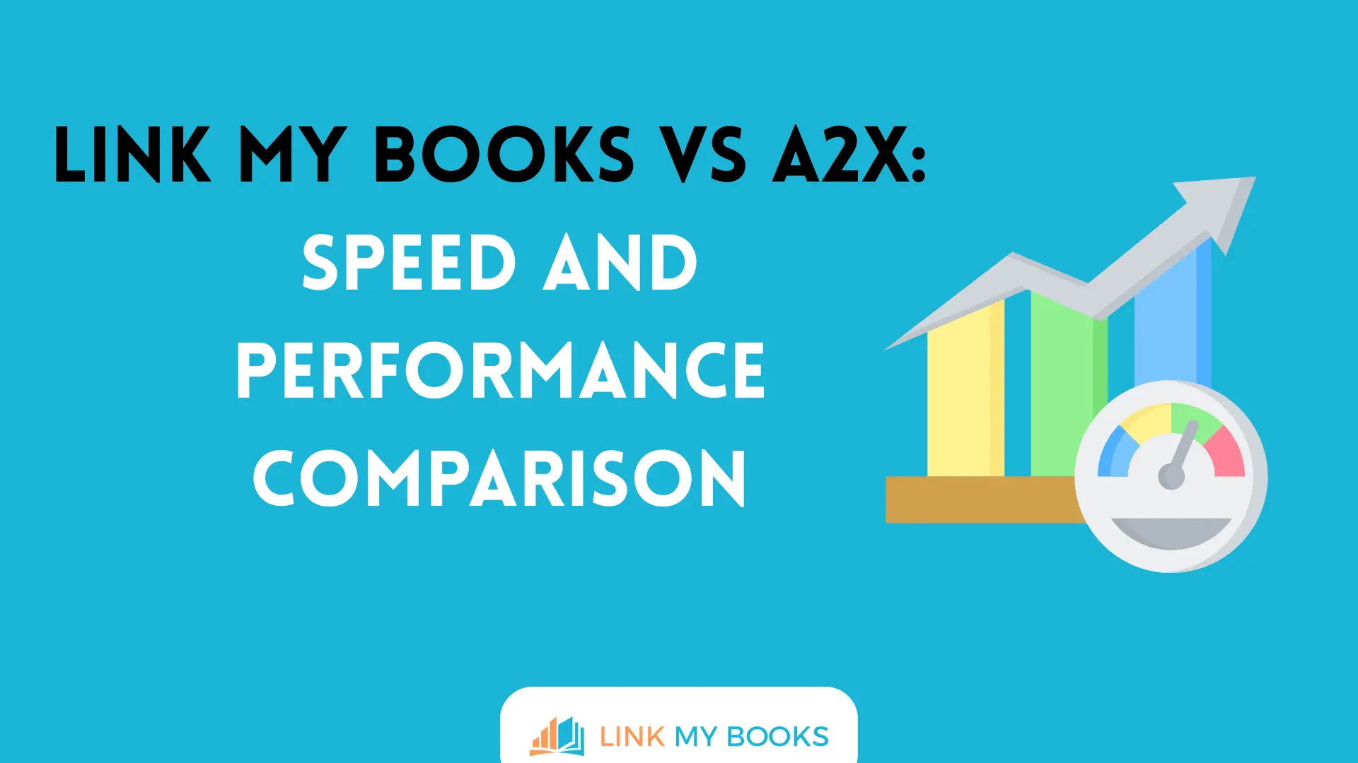Link My Books vs A2X: Speed and Performance Comparison
