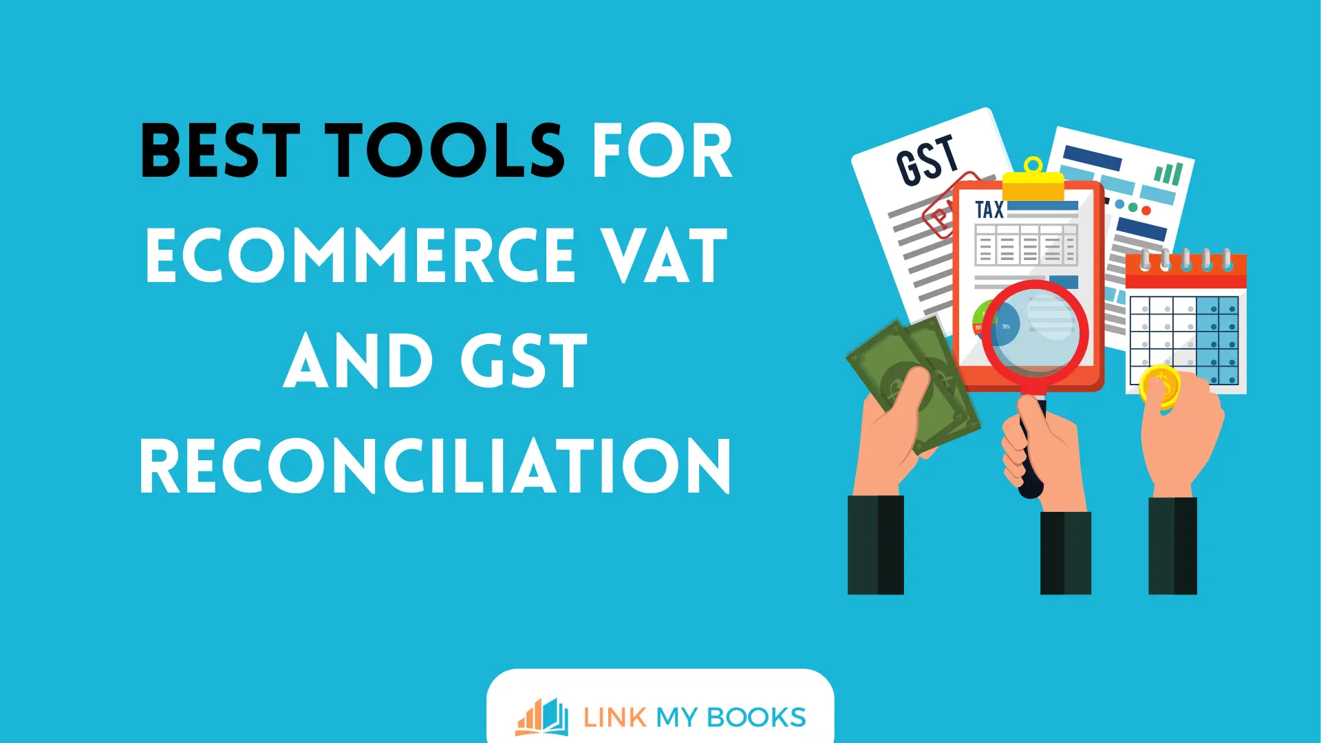 Best Tools for Ecommerce VAT and GST Reconciliation