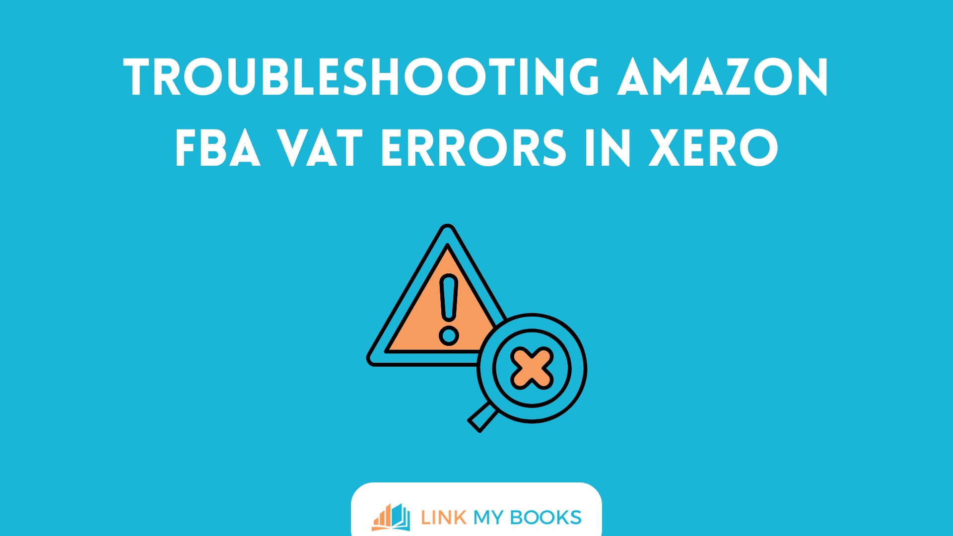 Troubleshooting Amazon FBA VAT Errors in Xero