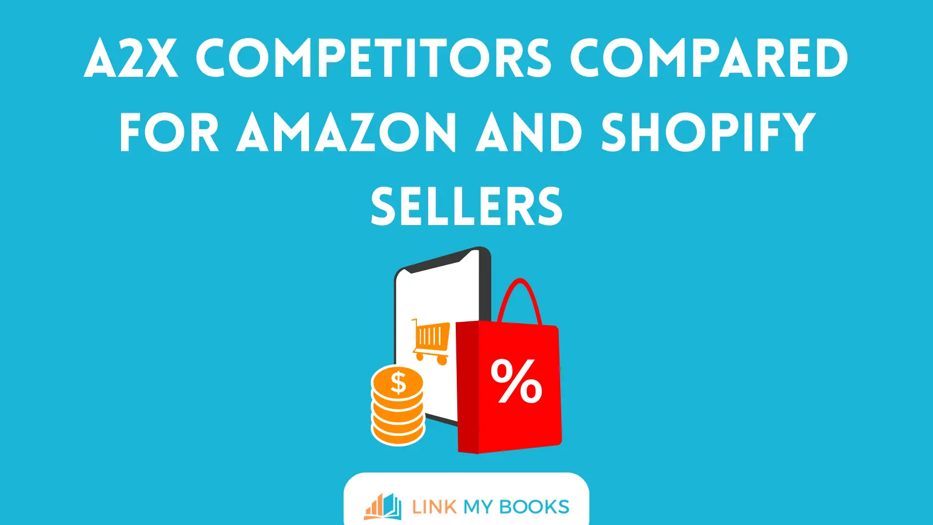 A2X Competitors Compared for Amazon and Shopify Sellers