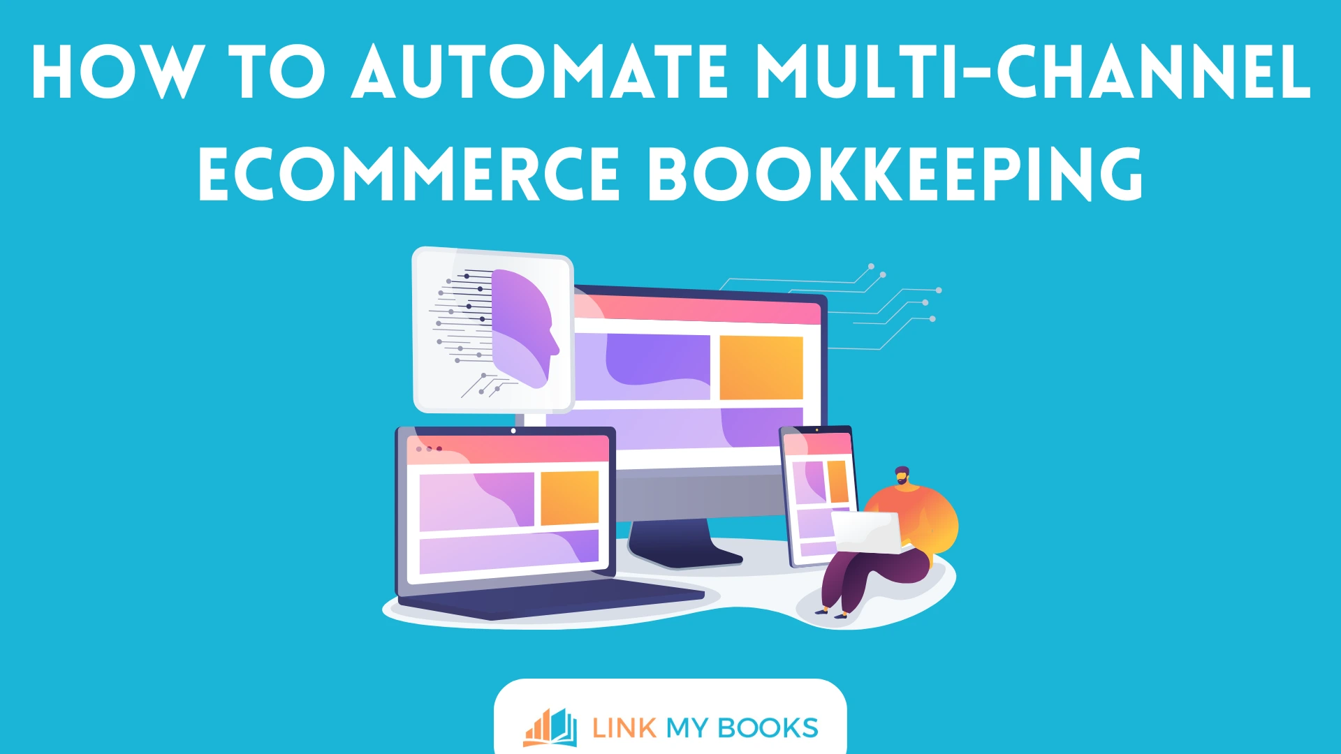 How to Automate Multi-Channel Ecommerce Bookkeeping