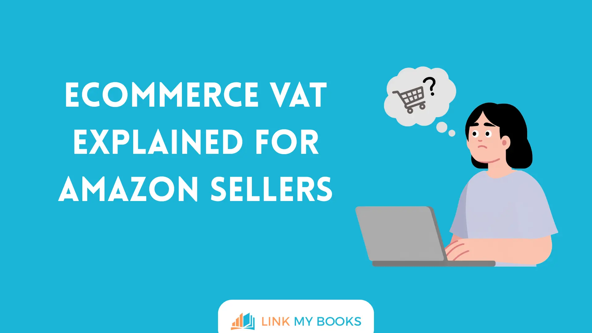 Ecommerce VAT Explained for Amazon Sellers