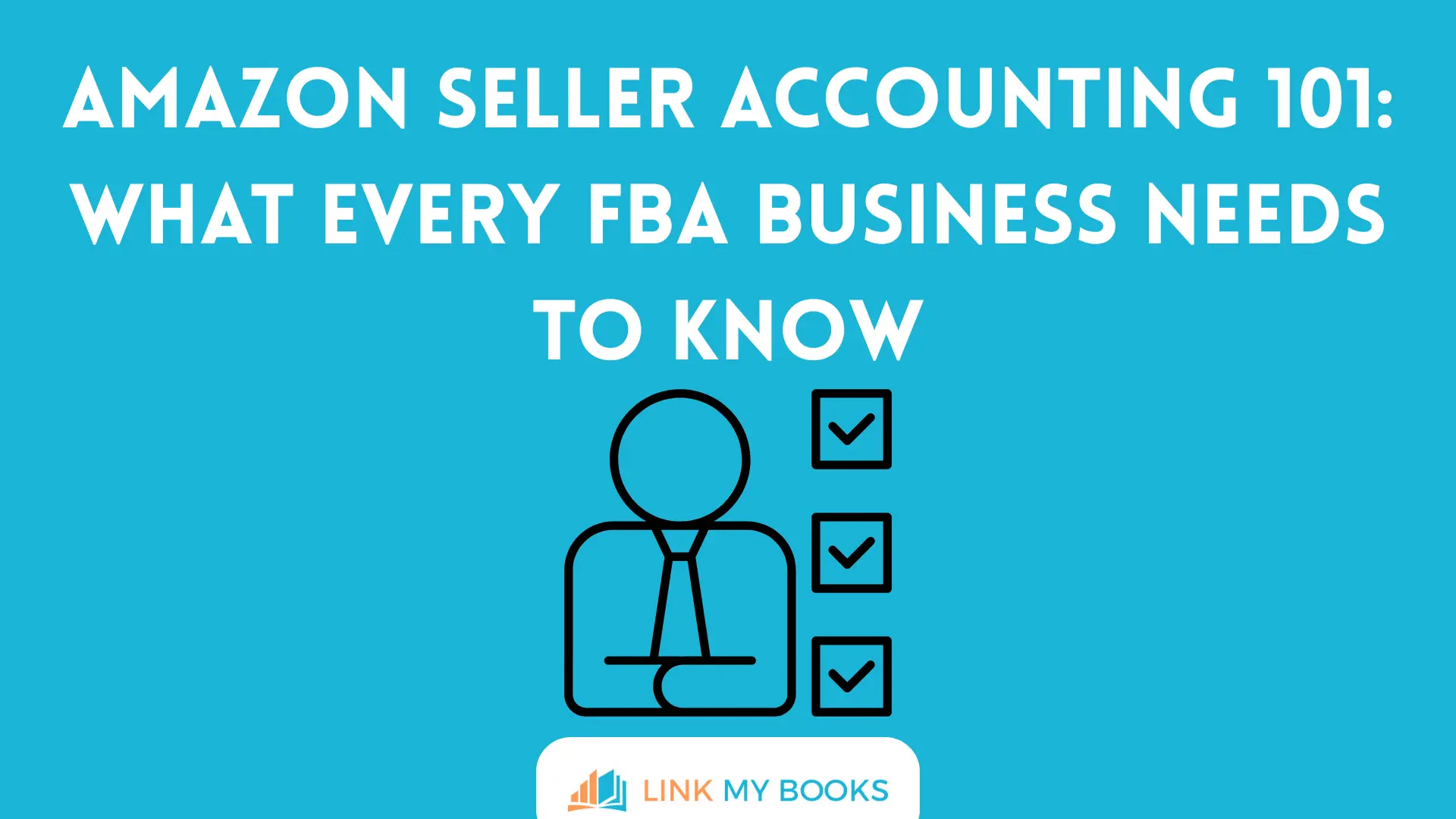 Amazon Seller Accounting 101: What Every FBA Business Needs to Know
