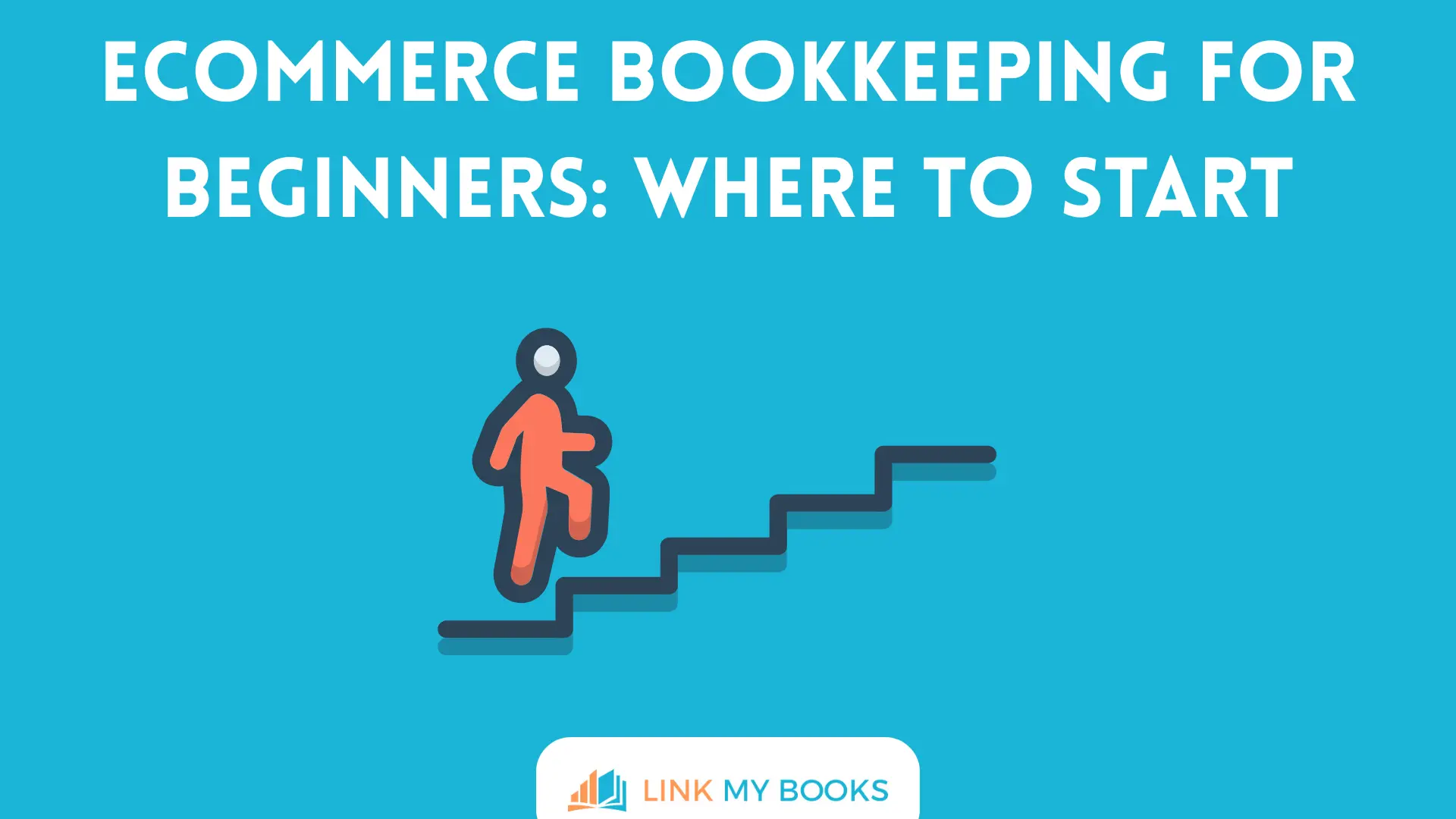 Ecommerce Bookkeeping for Beginners: Where to Start