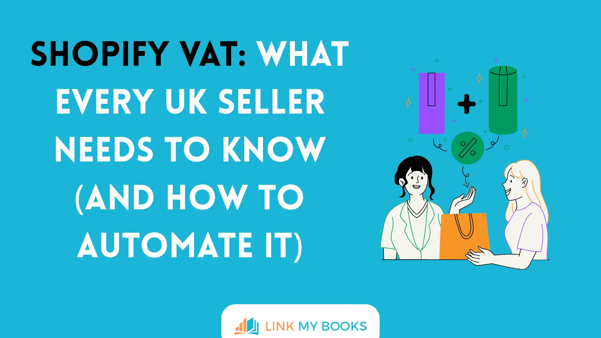Shopify VAT: What Every UK Seller Needs to Know (And How to Automate It)