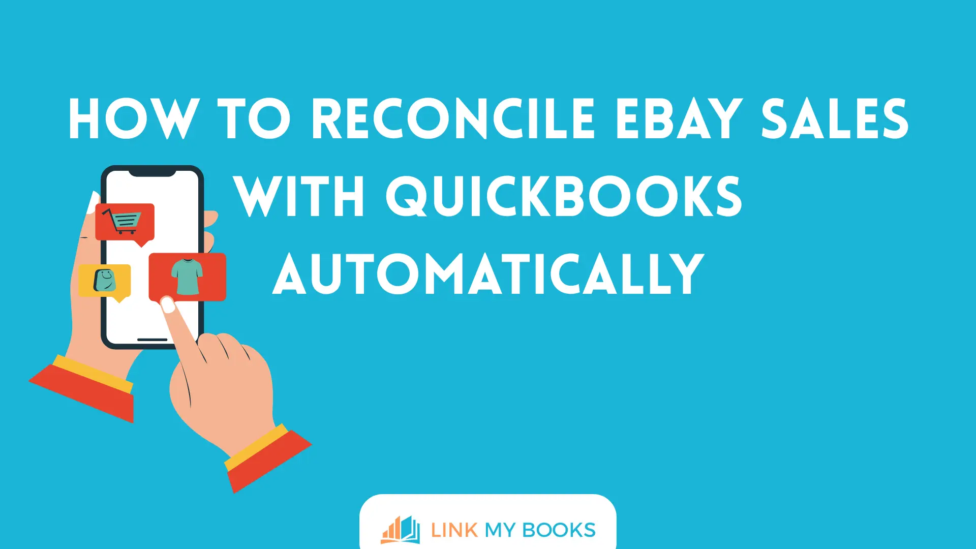 How to Reconcile eBay Sales with QuickBooks Automatically