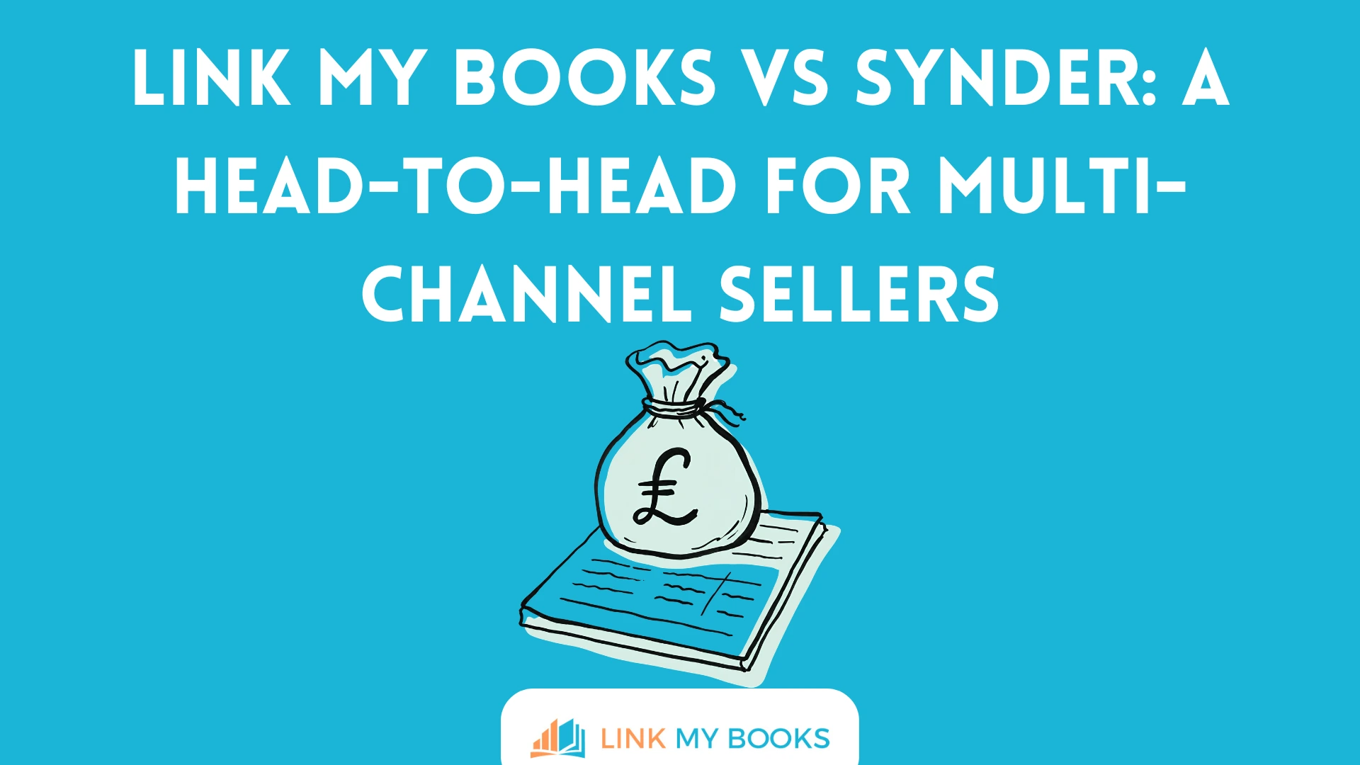Link My Books vs Synder: A Head-to-Head for Multi-Channel Sellers