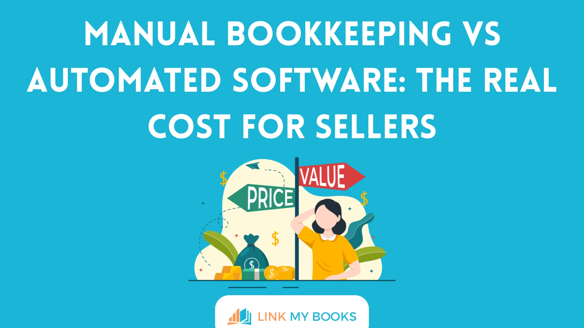 Manual Bookkeeping vs Automated Software: The Real Cost for Sellers