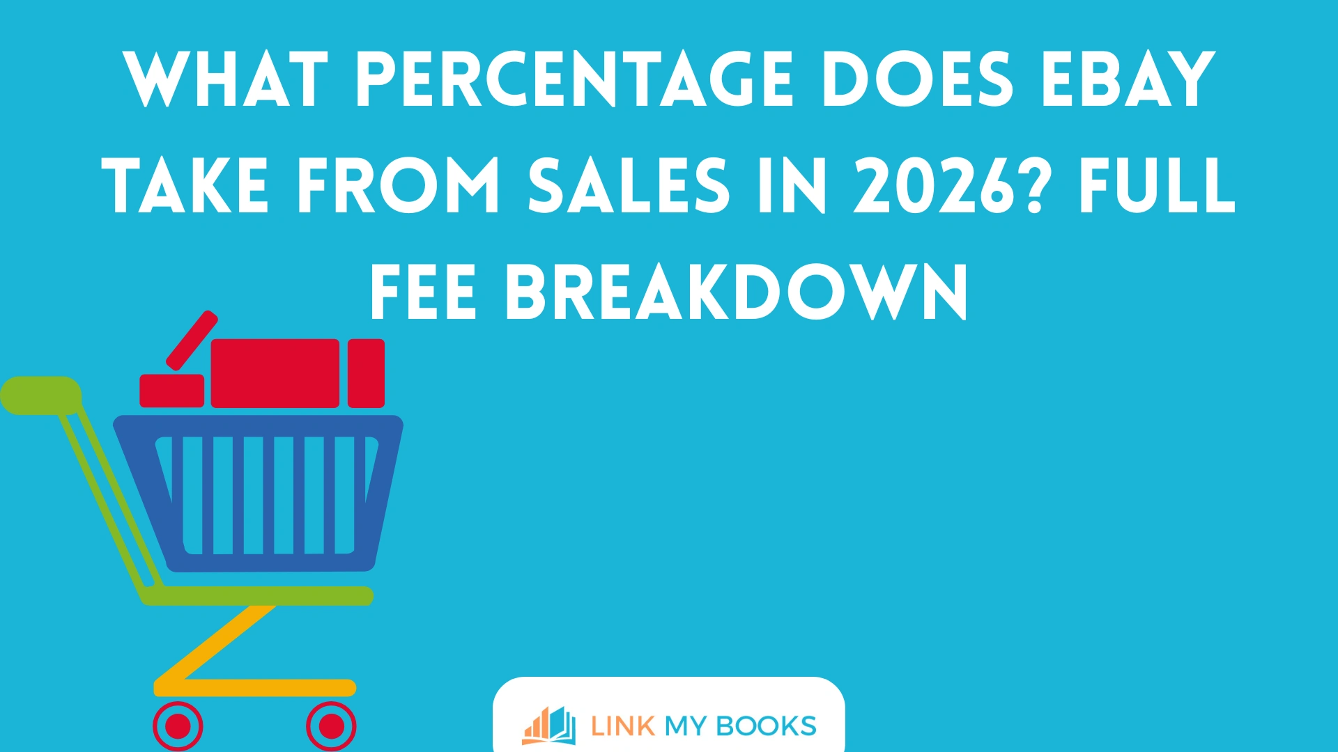What Percentage Does eBay Take From Sales in 2026? Full Fee Breakdown