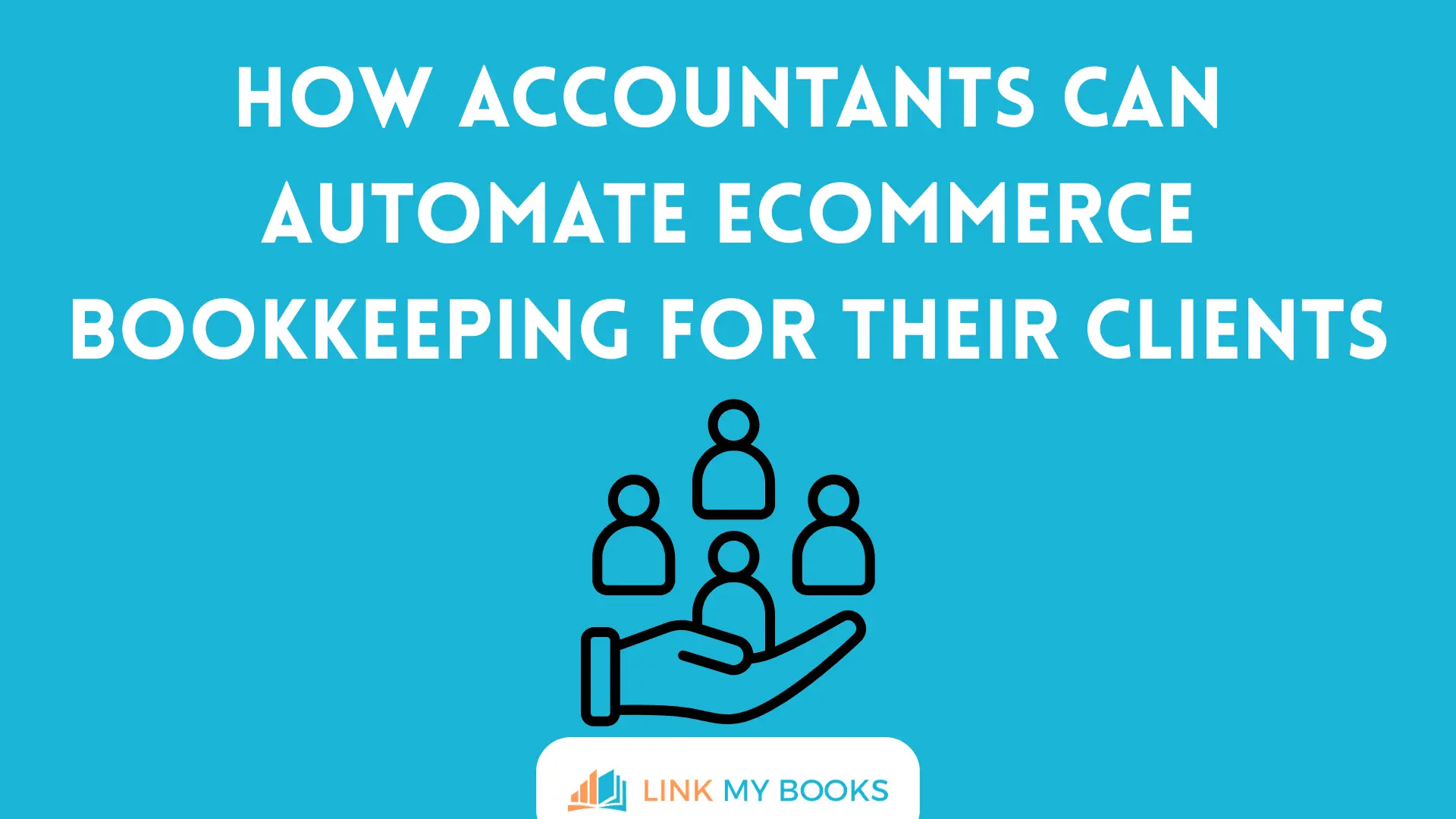How Accountants Can Automate Ecommerce Bookkeeping for Their Clients