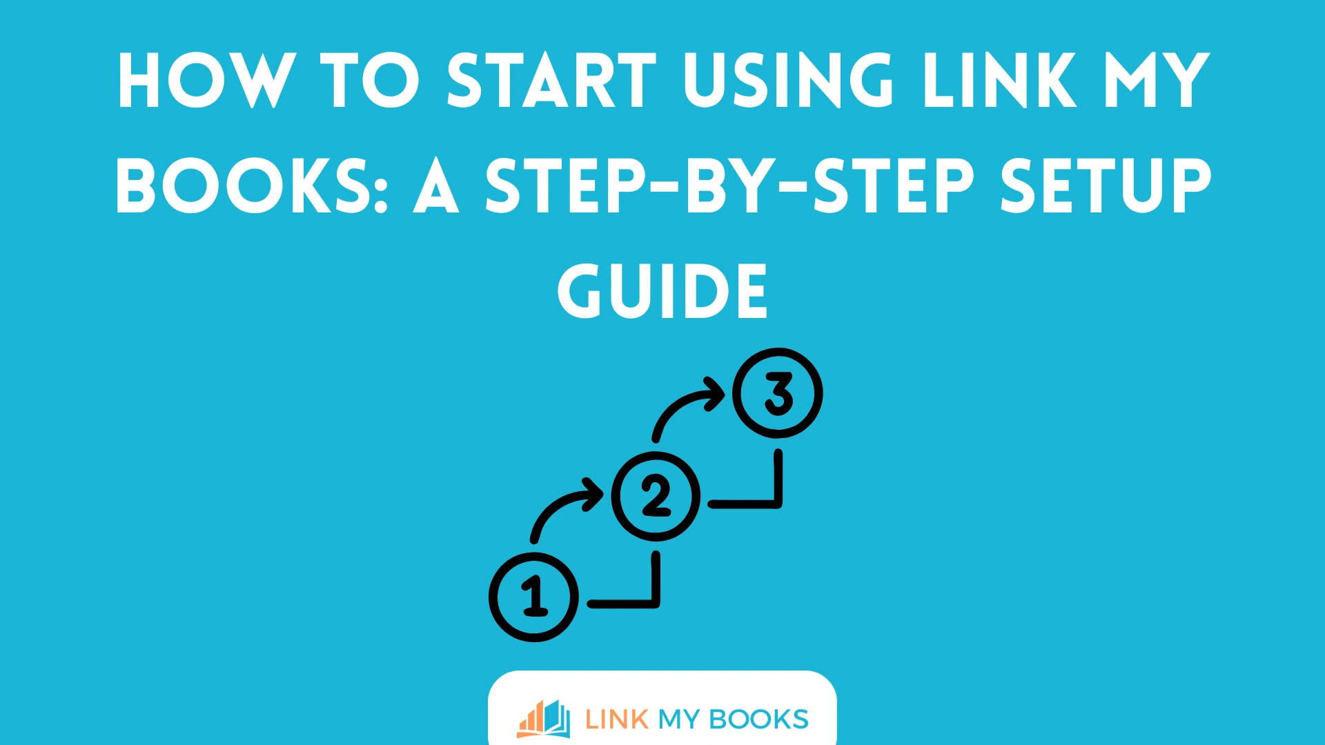 How to Start Using Link My Books: A Step-by-Step Setup Guide