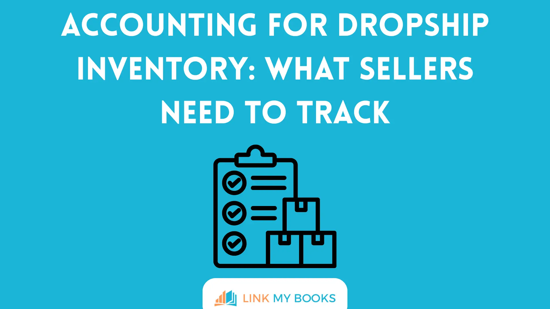 Accounting for Dropship Inventory: What Sellers Need to Track