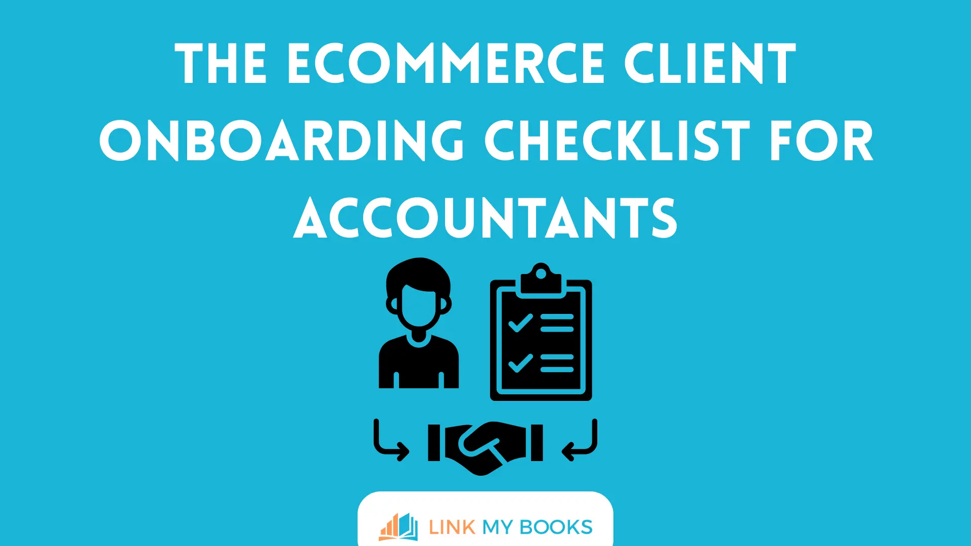 The Ecommerce Client Onboarding Checklist for Accountants
