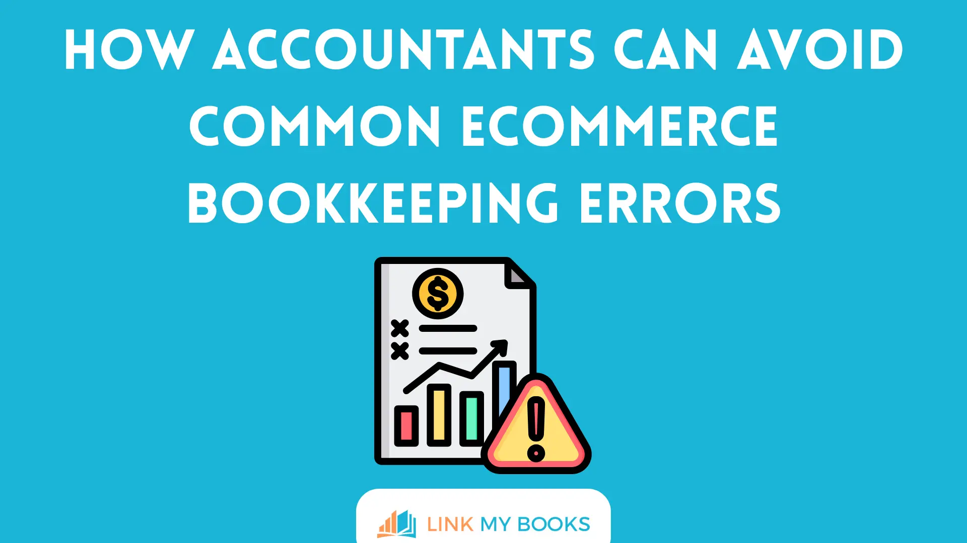 How Accountants Can Avoid Common Ecommerce Bookkeeping Errors