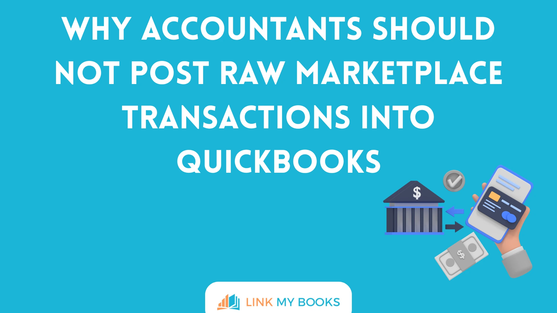 Why Accountants Should Not Post Raw Marketplace Transactions Into Xero