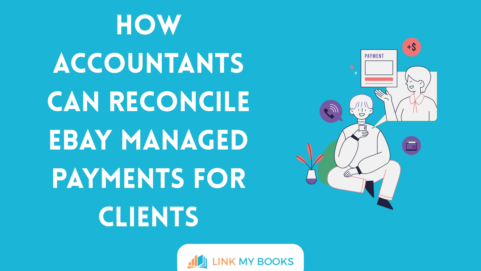 How Accountants Can Reconcile eBay Managed Payments for Clients