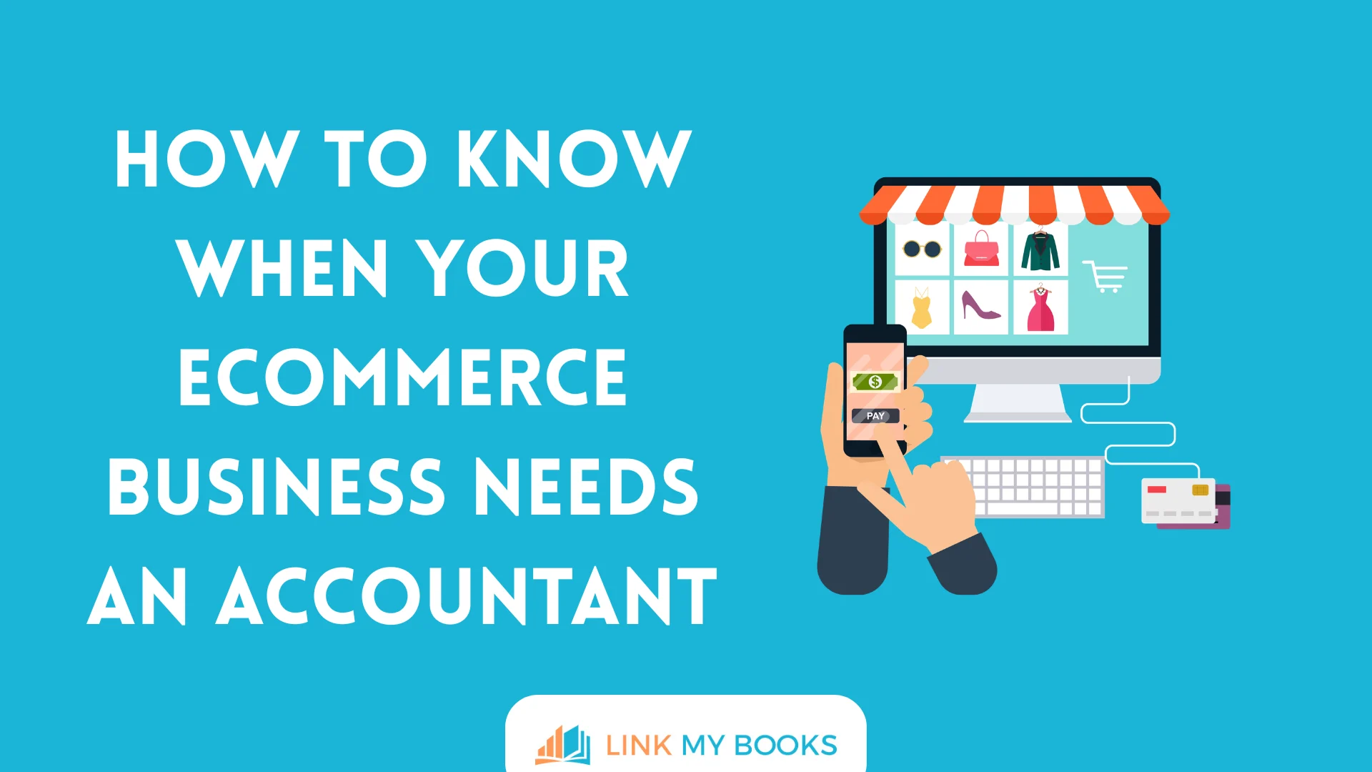 How to Know When Your Ecommerce Business Needs an Accountant