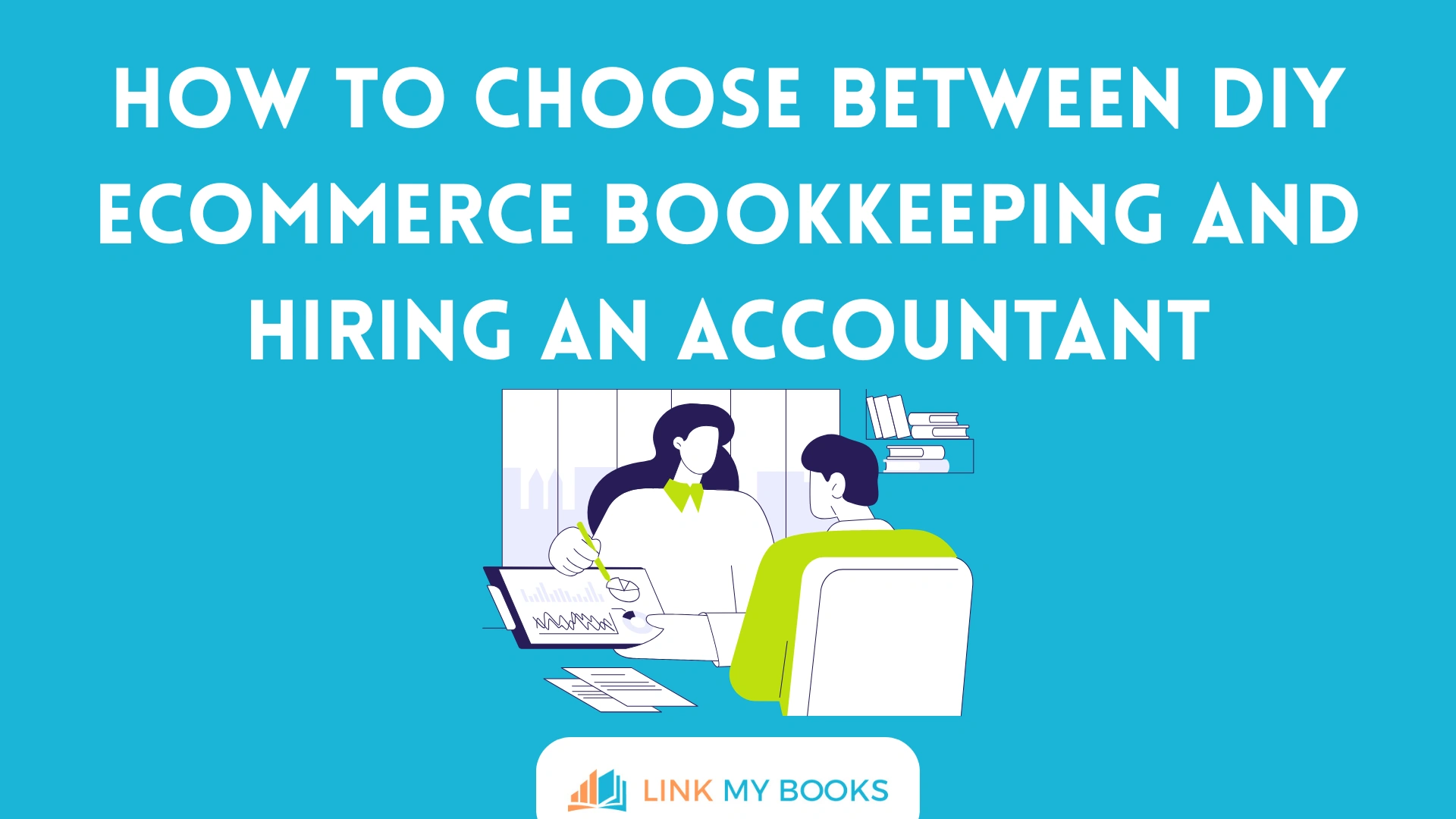 How to Choose Between DIY Ecommerce Bookkeeping and Hiring an Accountant