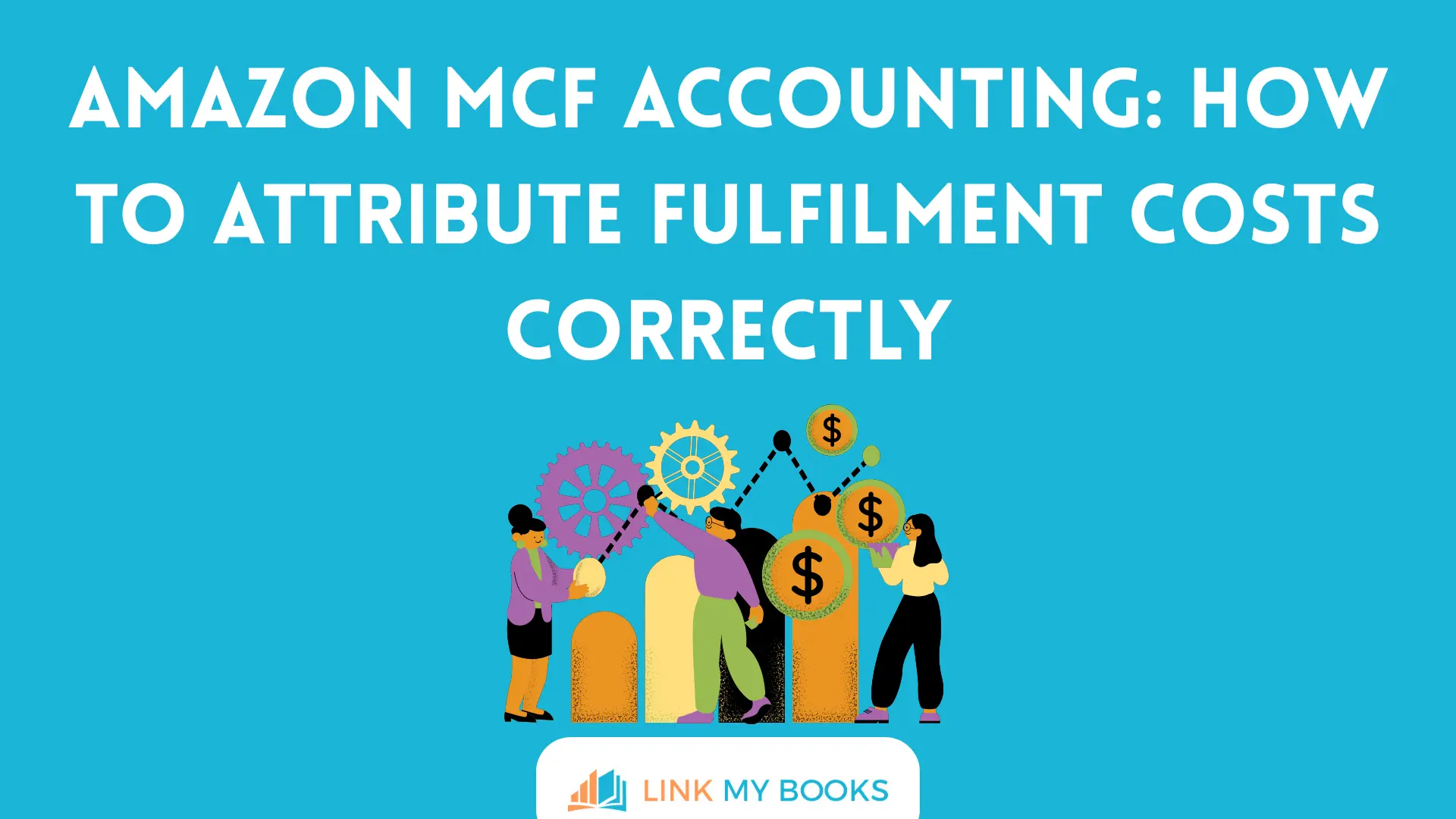 Amazon MCF Accounting: How to Attribute Fulfilment Costs Correctly