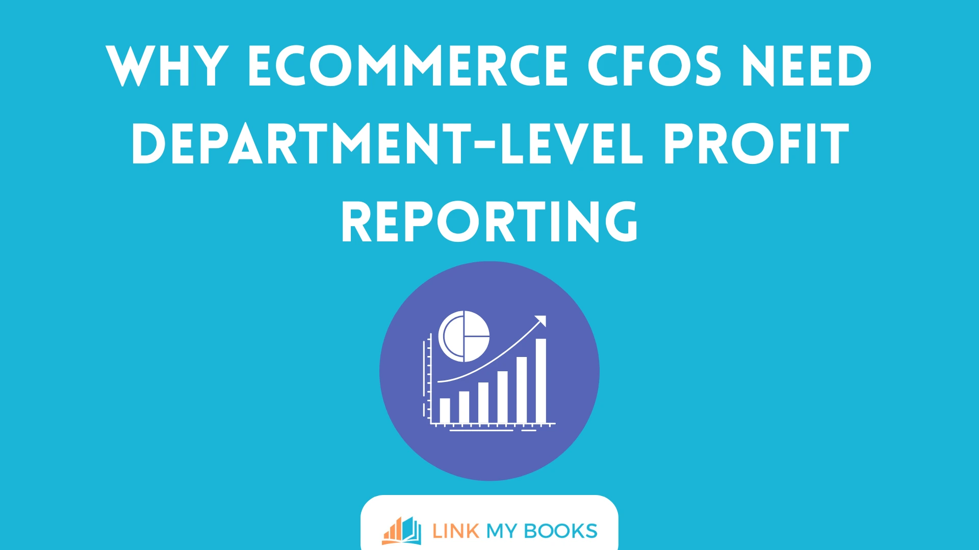 Why Ecommerce CFOs Need Department-Level Profit Reporting