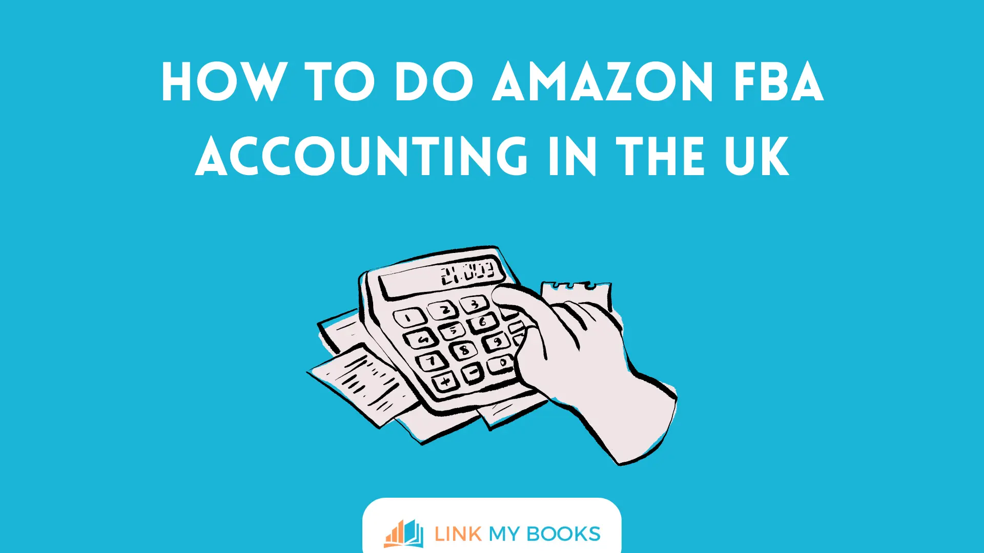 How to Do Amazon FBA Accounting in the UK