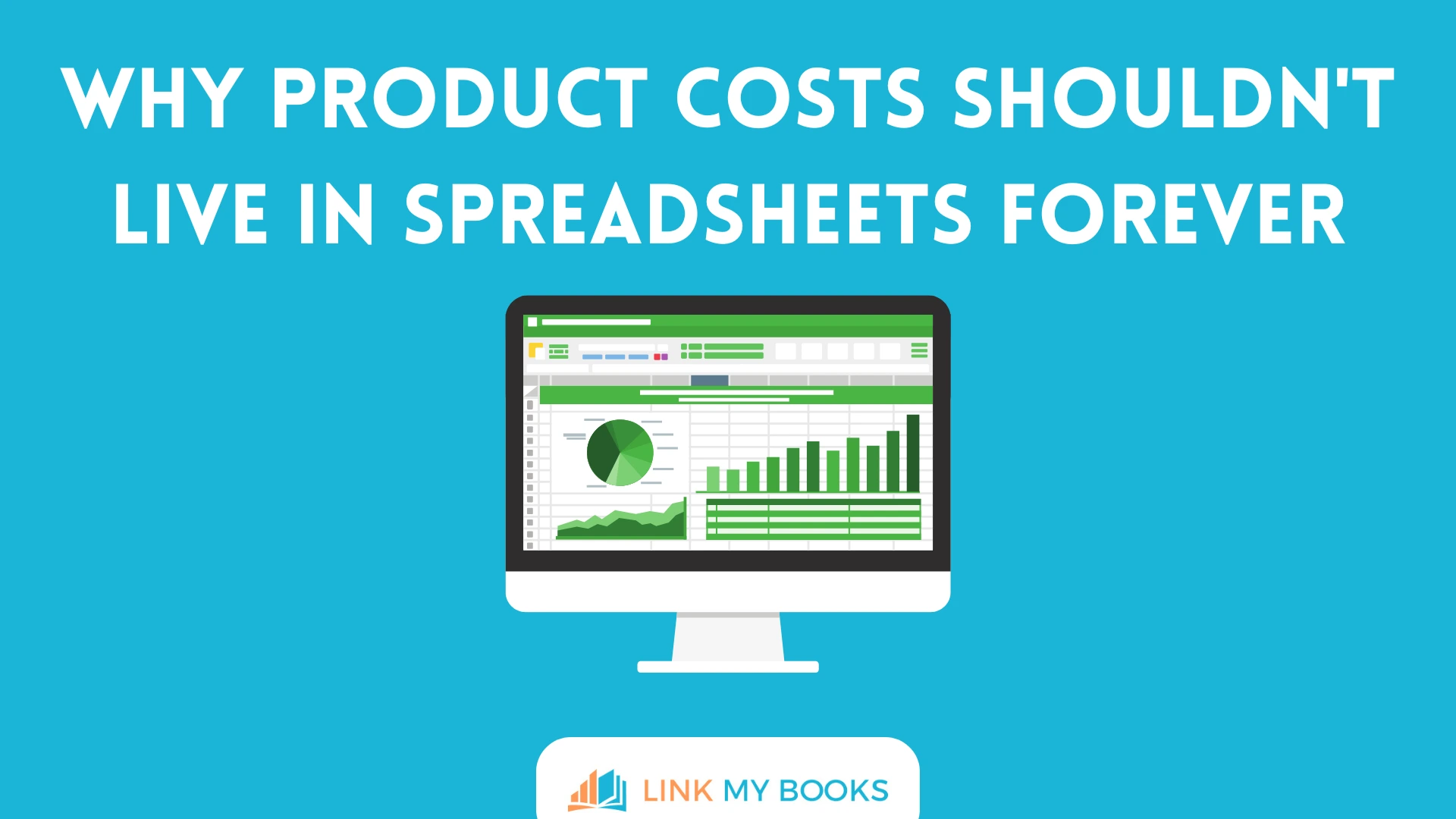 Why Product Costs Shouldn't Live in Spreadsheets Forever
