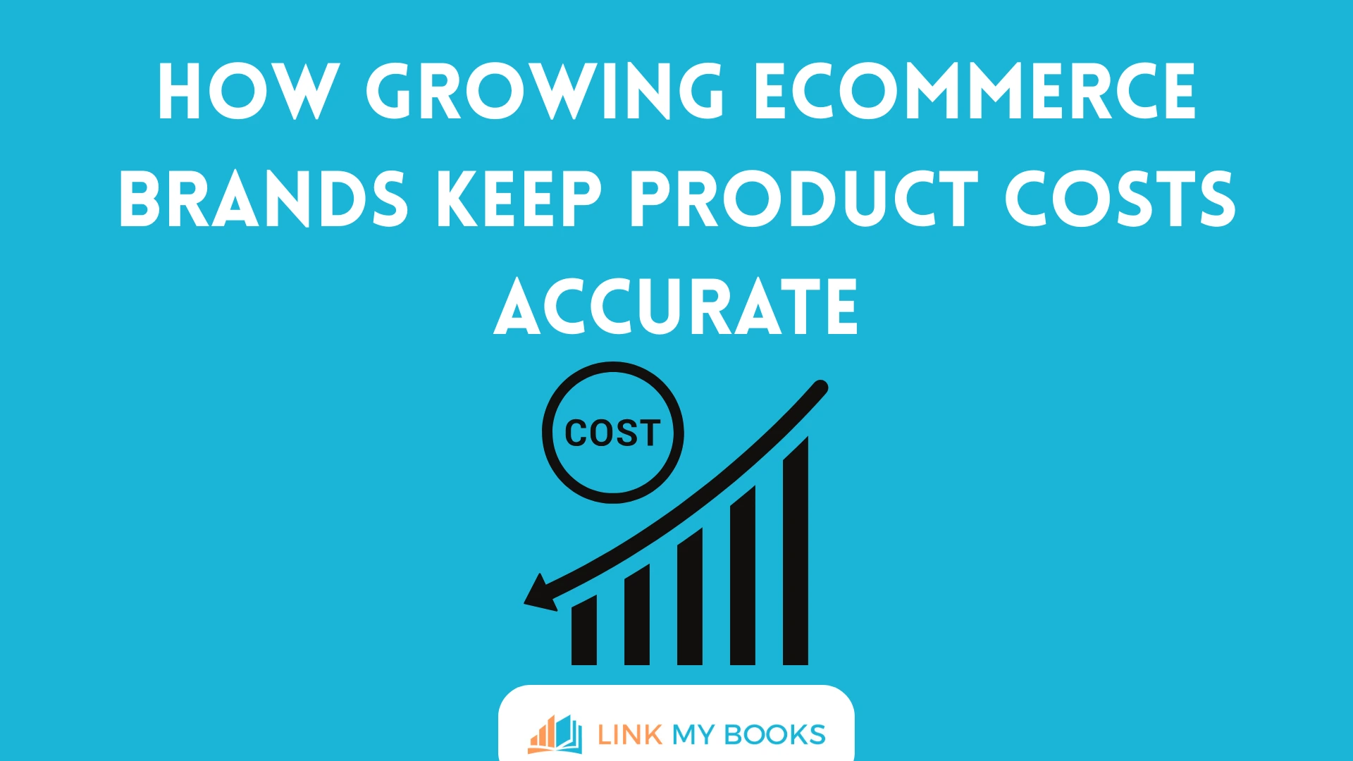 How Growing Ecommerce Brands Keep Product Costs Accurate