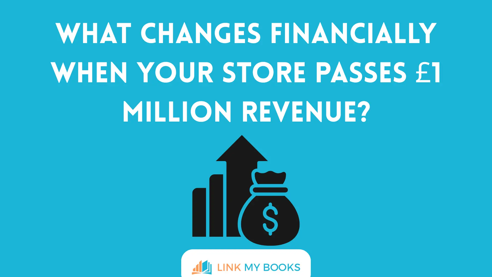 What Changes Financially When Your Store Passes £1 Million Revenue?