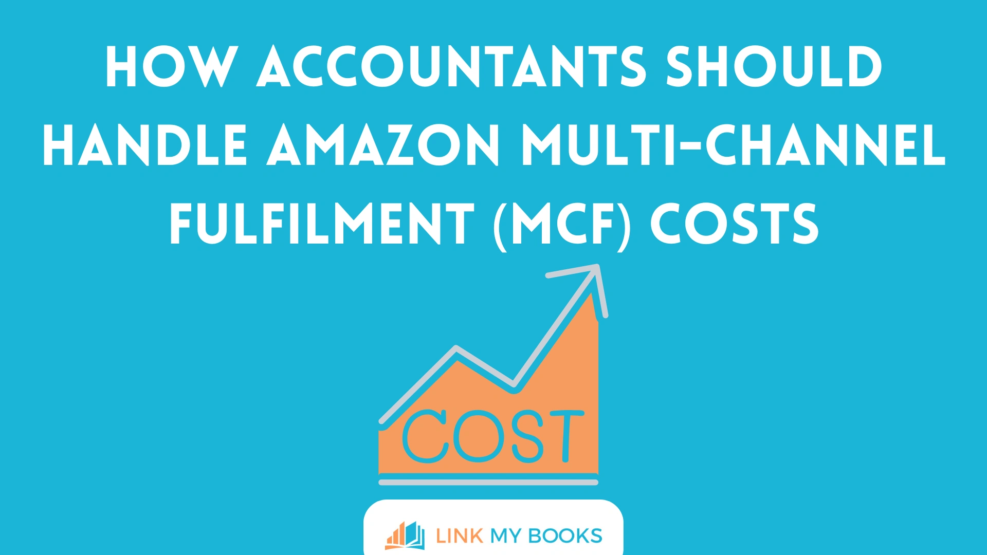 How Accountants Should Handle Amazon Multi-Channel Fulfilment (MCF) Costs